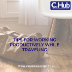 Tips for working Productively while Traveling