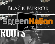 BLACK MIRROR and ROOTS dominate at Screen Nation 2017 Nominations