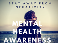 Dealing with negativity; Practical ways to maintaining a healthy mental state of mind.