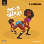 Afrobeats: Artist Simboroba Drops A Melodious Highlife Tune – Shake shake.