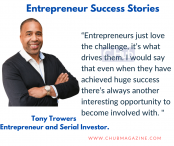 Tony Trowers - Entrepreneur success stories.