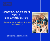 Top Tips on How To Have Better Relationships – Campaign Against Living Miserably 